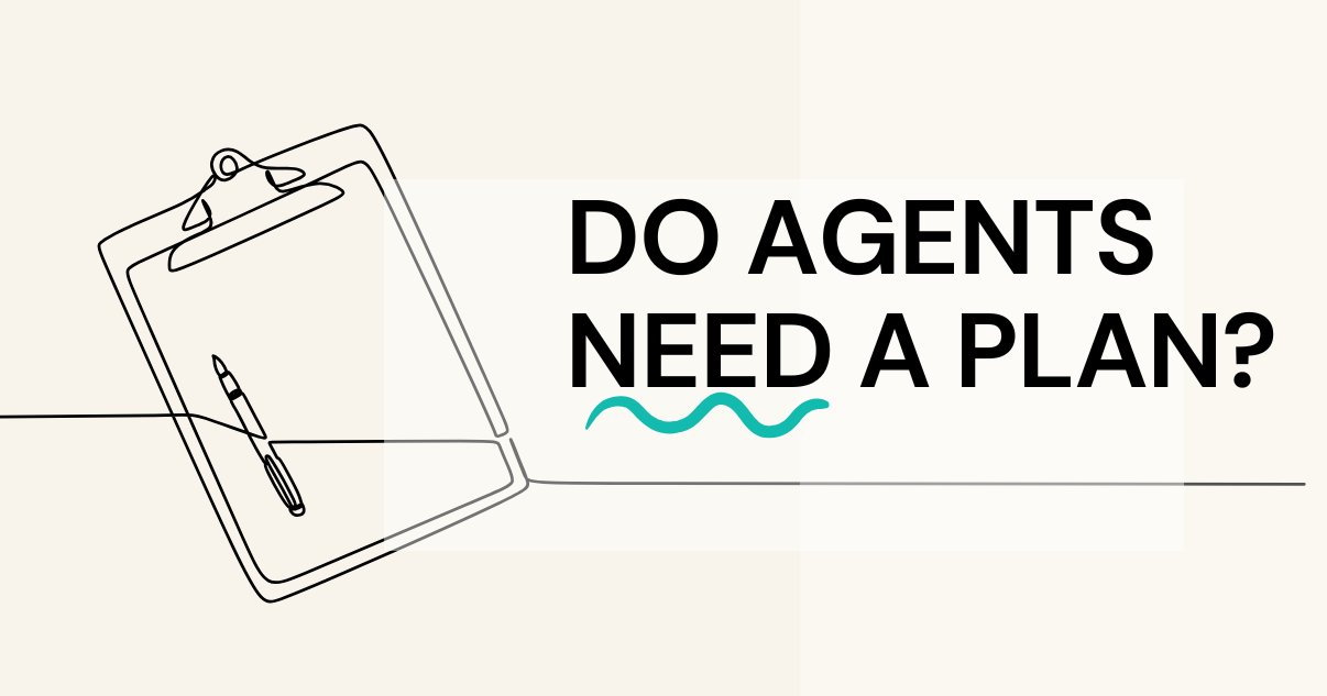 Thumbnail for Does Your AI Agent Need a Plan?
